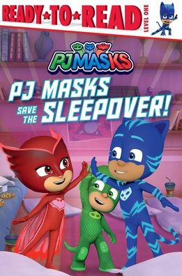 PJ Masks Save the Sleepover!