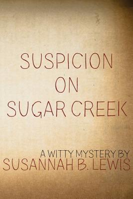 Suspicion on Sugar Creek