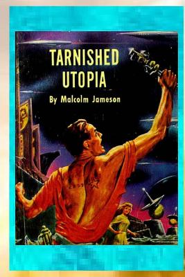 Tarnished Utopia