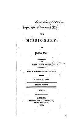 The Missionary, an Indian Tale - Vol. I