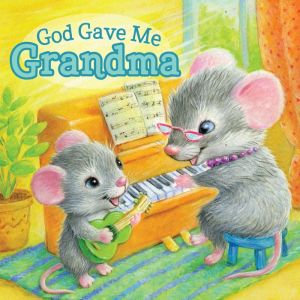 God Gave Me Grandma