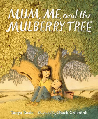 Mum, Me, and the Mulberry Tree