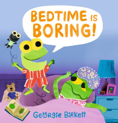 Bedtime Is Boring!