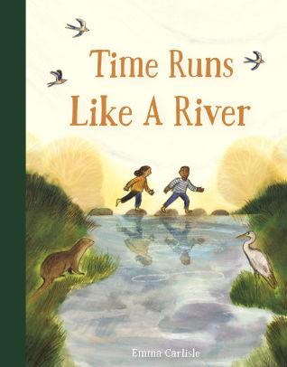 Time Runs Like a River