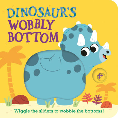 Dinosaur's Wobbly Bottom