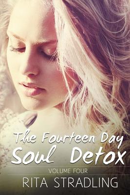 The Fourteen Day Soul Detox, Volume Four