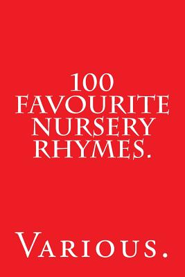 100 Favourite Nursery Rhymes.