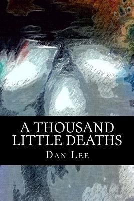 A Thousand Little Deaths