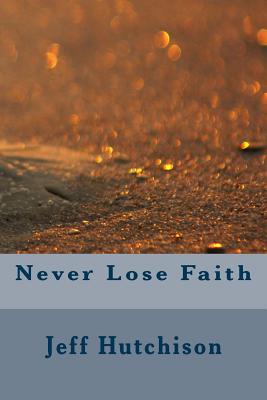 Never Lose Faith