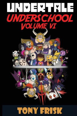 Undertale: Underschool: Book 6