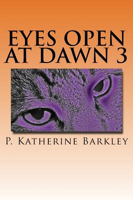 Eyes Open at Dawn 3