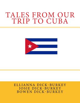 Tales from Our Trip to Cuba