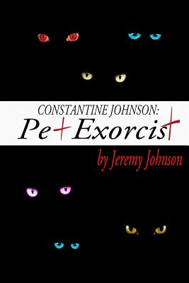 Constantine Johnson: Pet Exorcist