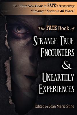 Strange True Encounters & Unearthly Experiences