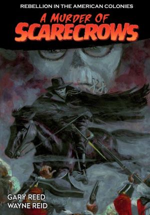 A Murder of Scarecrows: Rebellion in the American Colonies