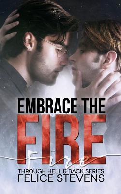 Embrace the Fire