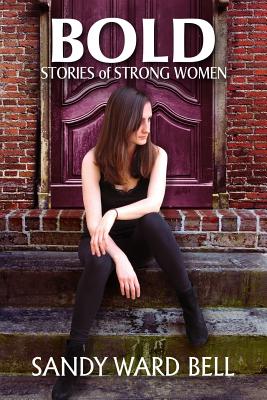 Bold: Stories of Strong Women