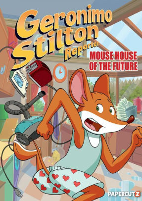 Geronimo Stilton Reporter Vol. 12: Mouse House Of The Future