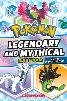 Legendary and Mythical Guidebook: Deluxe Updated Edition