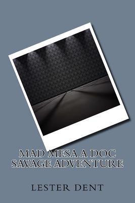 Mad Mesa a Doc Savage Adventure