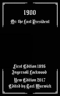 1900; Or, the Last President