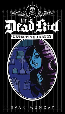 The Dead Kid Detective Agency