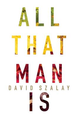 All That Man Is: Stories