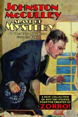 Slave Of Mystery And Other Tales Of Suspense From The Pulps