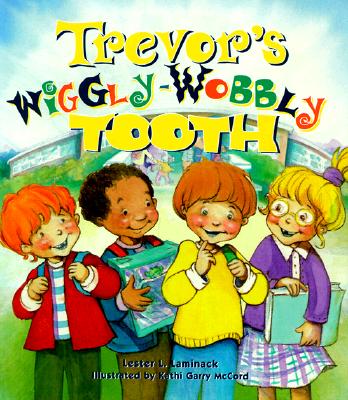 Trevor's Wiggly-Wobbly Tooth