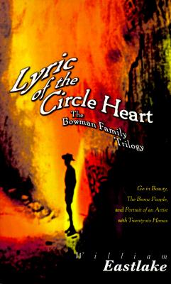 Lyric of the Circle Heart; The Bowman Family Trilogy