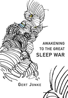 Awakening to the Great Sleep War