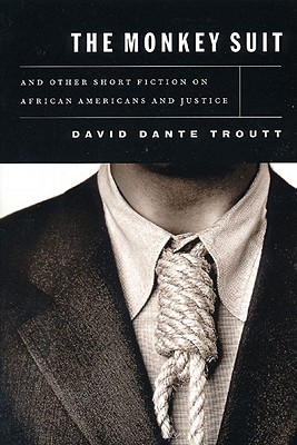 The Monkey Suit and Other Short Fiction on African Americans and Justice