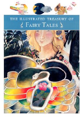 The Illustrated Treasury of Fairy Tales