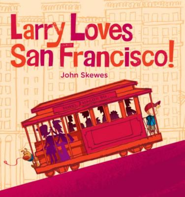 Larry Loves San Francisco!