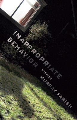 Inappropriate Behavior: Stories