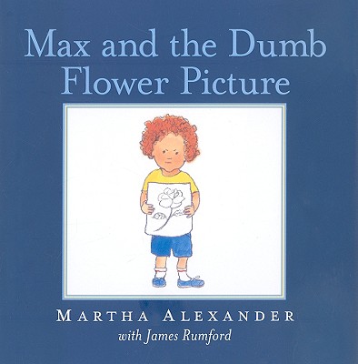 Max and the Dumb Flower Picture