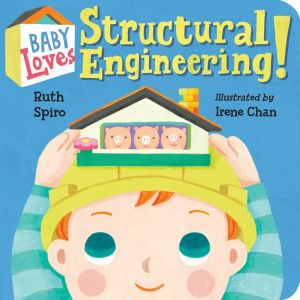 Baby Loves Structural Engineering!