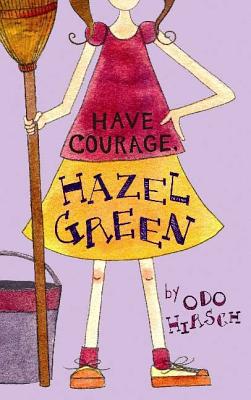 Have Courage, Hazel Green!