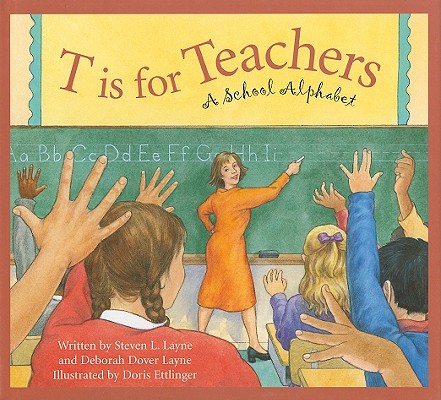 T Is for Teachers: A School Alphabet