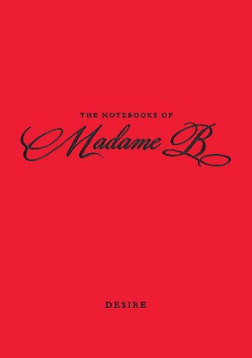 The Notebooks of Madame B