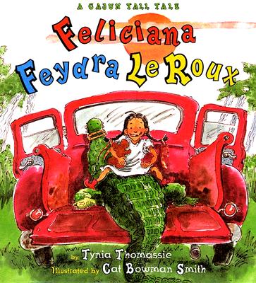 Feliciana Feydra LeRoux: A Cajun Tall Tale