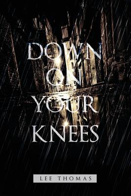 Down on Your Knees