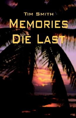 Memories Die Last