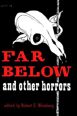 Far below and Other Horrors from the Pulps