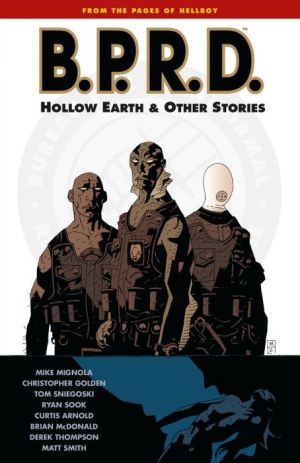 B.P.R.D., Volume 1: Hollow Earth and Other Stories