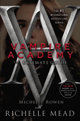 Vampire Academy: The Ultimate Guide