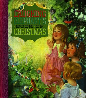 The Laughing Elephant's Book of Christmas