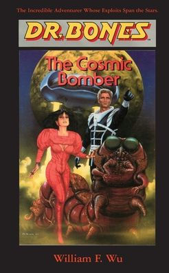 Dr. Bones, The Cosmic Bomber