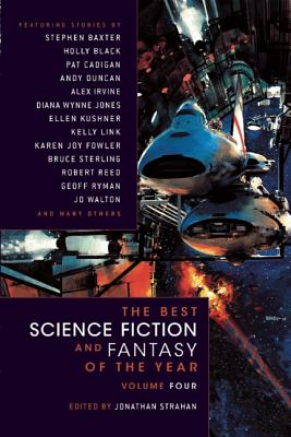 The Best Science Fiction and Fantasy of the Year, Volume 4