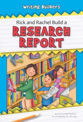 Rick and Rachel Build a Research Report